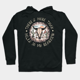 There's more than miles in my rearview Westerns Deserts Bull-Skull Hoodie